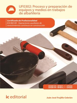 cover image of Proceso y preparación de equipos y medios en trabajos de albañilería. EOCB0109